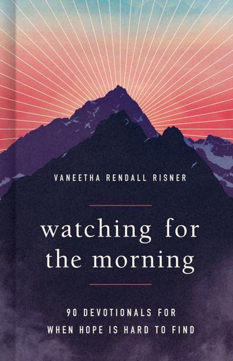 Vaneetha Risner: Watching for the Morning, Buch