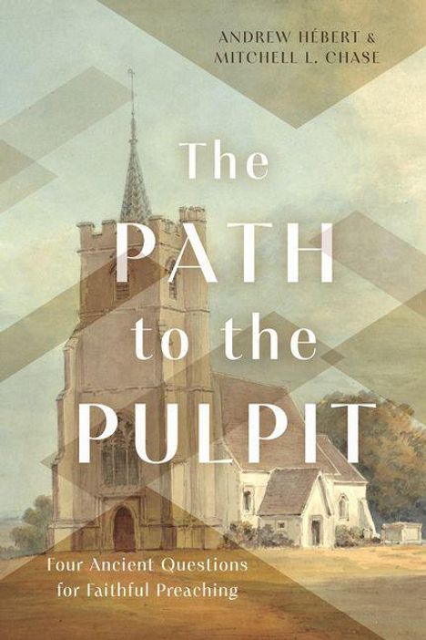 "The Path to the Pulpit. Four Ancient Questions for Faithful Preaching." Ein altes Kirchengebäude vor bewölktem Himmel.