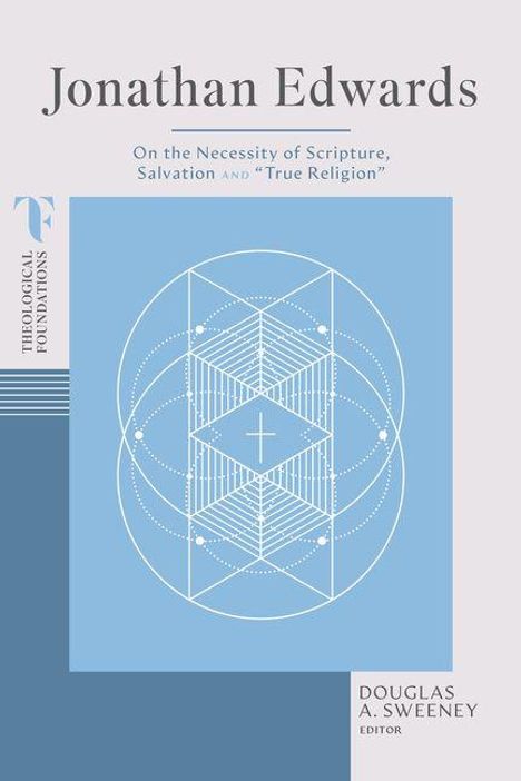 „Jonathan Edwards“ und „Douglas A. Sweeney, Editor“. Dekoratives geometrisches Muster mit Kreuz.