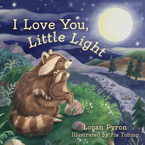 "I Love You, Little Light" von Logan Pyron, illustriert von Fia Tobing. Illustration mit Waschbären unter einem Vollmond.