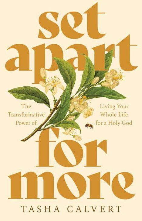 „Set apart for more“ von Tasha Calvert, gelbe Schrift, Blumen und Biene auf hellem Hintergrund.