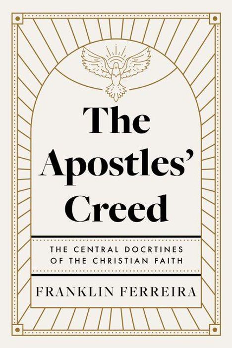 „The Apostles' Creed – The Central Doctrines of the Christian Faith“ von Franklin Ferreira. Oben eine Taube im Strahlenkranz.