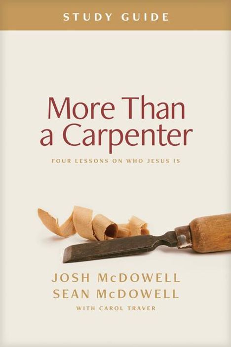 Josh Mcdowell: More Than a Carpenter Study Guide, Buch