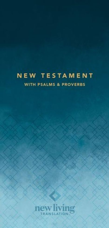 Text: "NEW TESTAMENT WITH PSALMS & PROVERBS". Darunter geometrisches Muster, blau-grüner Verlauf.