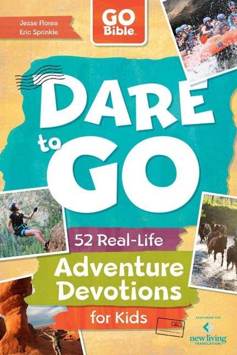 "Dare to Go: 52 Real-Life Adventure Devotions for Kids" in bunten, abenteuerlichen Bildern mit Kindern beim Klettern und Raften.