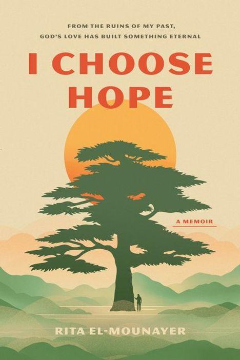 "I CHOOSE HOPE" in großen Buchstaben. Eine Illustration mit einem großen Baum vor einem Sonnenuntergangshintergrund.