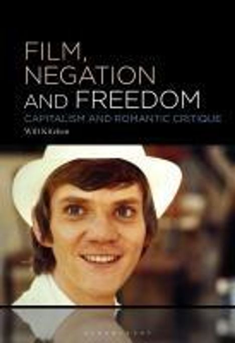 Will Kitchen: Film, Negation and Freedom, Buch