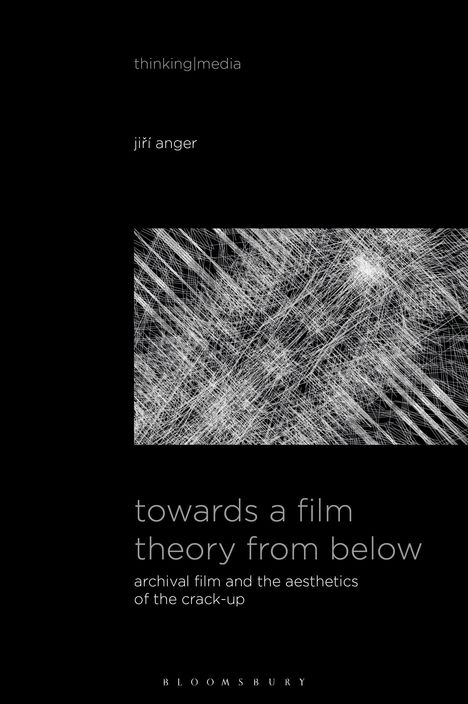 Jiri Anger: Towards a Film Theory from Below, Buch