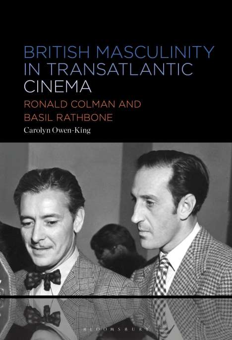 Carolyn Owen-King: British Gothic Masculinity in Transatlantic Cinema, Buch