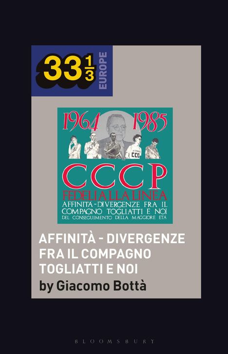 Giacomo Bottà: Cccp - Fedeli Alla Linea's Affinità - Divergenze Fra Il Compagno Togliatti E Noi, Buch