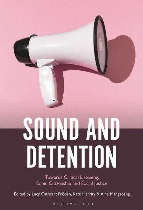 "SOUND AND DETENTION" steht über einem weißen Megafon auf rosa Hintergrund. Unten: Herausgeber und Verlag.