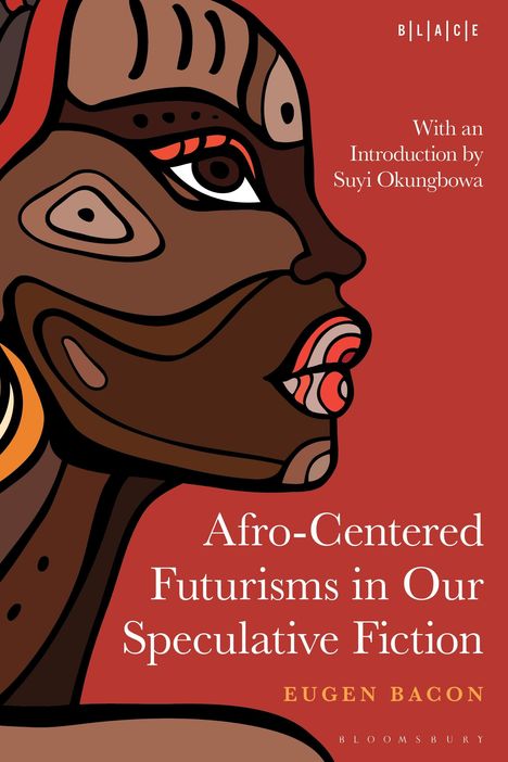 Afro-Centered Futurisms in Our Speculative Fiction, Buch