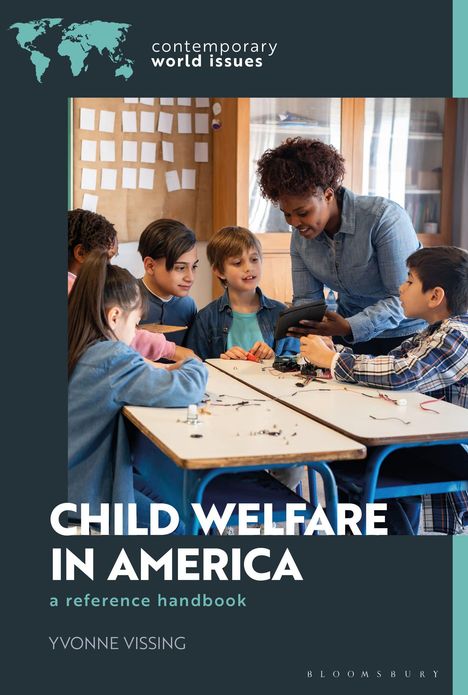 Text: "contemporary world issues, CHILD WELFARE IN AMERICA, a reference handbook, Yvonne Vissing." 

Eine Lehrerin mit Kindern beim Experimentieren.