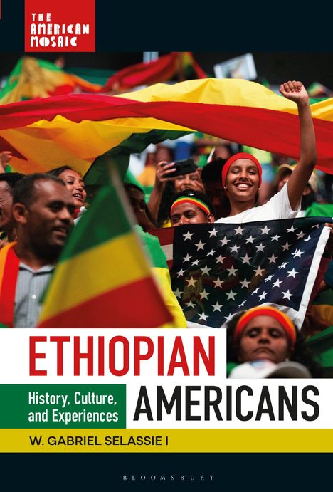 Titel: Ethiopian Americans. Untertitel: History, Culture, and Experiences. Menschen jubeln mit äthiopischen und US-Flaggen.