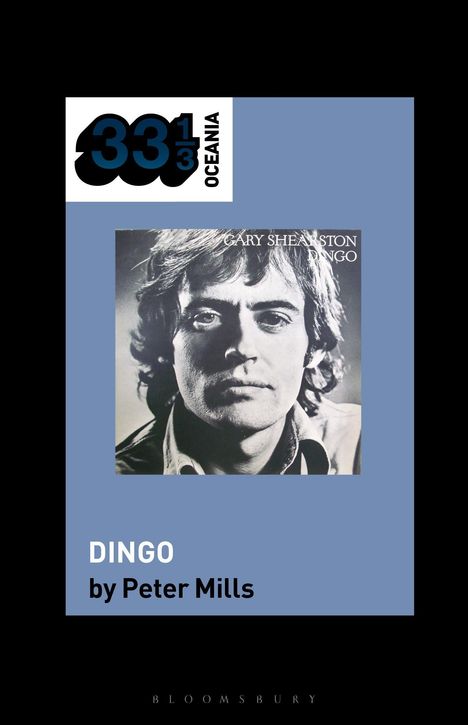 "33 1/3 Oceania", "GARY SHEARSTON DINGO", "DINGO by Peter Mills". Schwarz-weißes Porträt eines Mannes.