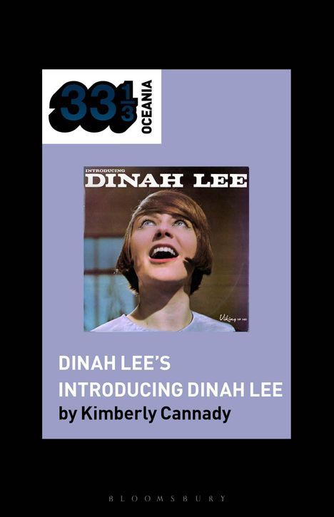 "Introducing Dinah Lee" ist ein Buch von Kimberly Cannady. Eine Frau schaut nach oben. Oben links steht "333 1/3 OCEANIA".