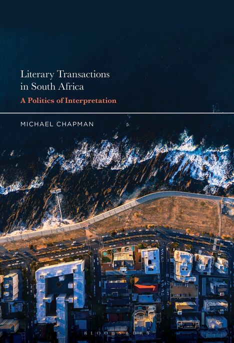 "Literary Transactions in South Africa: A Politics of Interpretation; Michael Chapman." Luftbild von Küste und Stadt.