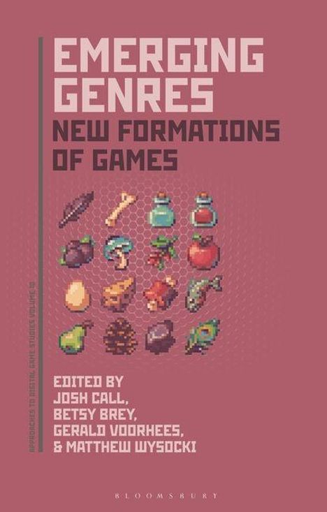 Schriftzug: "Emerging Genres: New Formations of Games." Darunter Pixelgrafiken von Gegenständen; Buchnamen und Herausgeber.