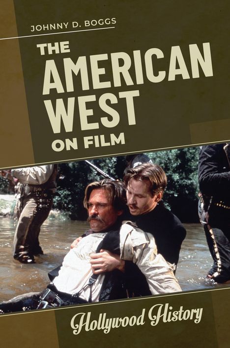 Johnny D Boggs: Boggs, J: American West on Film, Buch