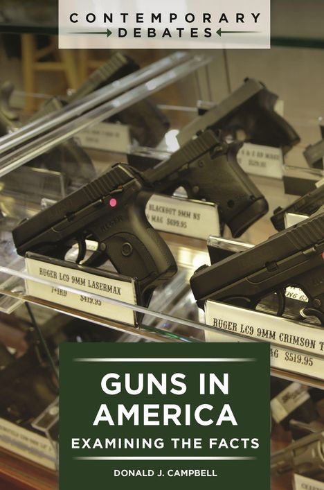Donald J Campbell: Guns in America, Buch
