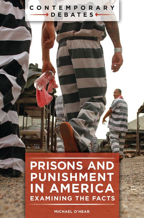 Michael O'Hear: O'Hear, M: Prisons and Punishment in America, Buch