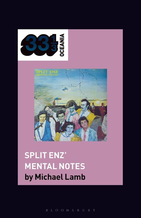 "33⅓ Oceania," "Split Enz’ Mental Notes by Michael Lamb." Gemälde von Personen in farbenfroher Kleidung im Hintergrund.