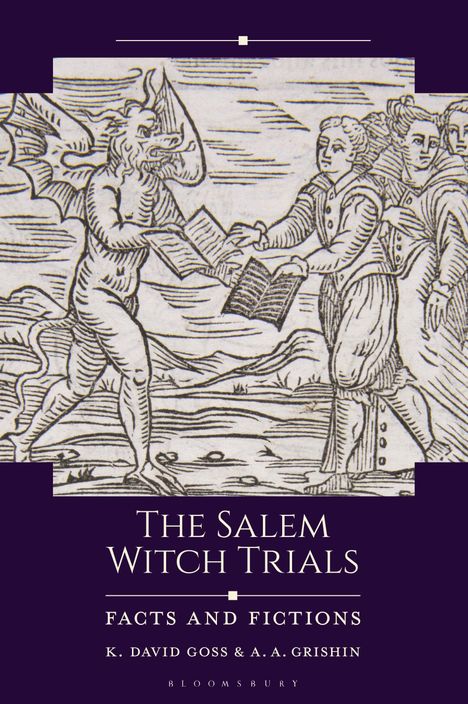 "The Salem Witch Trials: Facts and Fictions" von K. David Goss & A. A. Grishin. Illustration zeigt eine Begegnung mit einem Dämon.