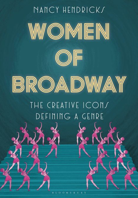 Titel: "Women of Broadway: The Creative Icons Defining a Genre". Tänzerinnen in pink auf Treppe.