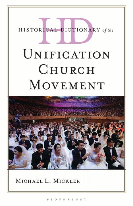 Buchtitel: "Historical Dictionary of the Unification Church Movement". Bild: Große Hochzeit mit vielen Paaren in Festkleidung.