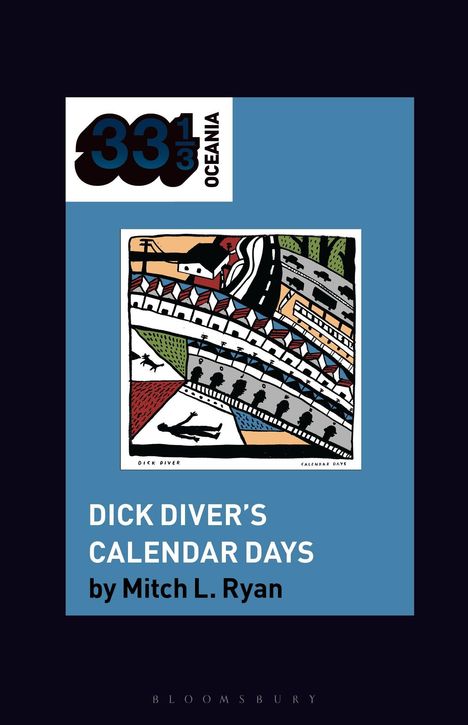 "33⅓ OCEANIA", "DICK DIVER’S CALENDAR DAYS by Mitch L. Ryan", farbenreiche Illustration von Landschaft und Infrastruktur.