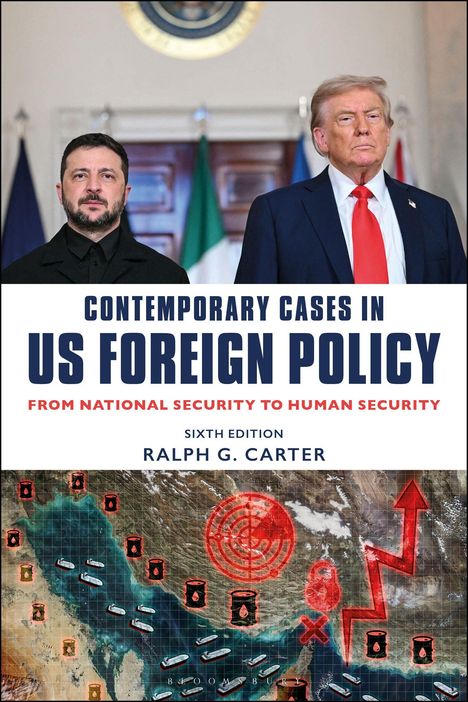 "Contemporary Cases in US Foreign Policy" von Ralph G. Carter. Zwei Männer stehen vor Flaggen. Unten Kartenillustration.