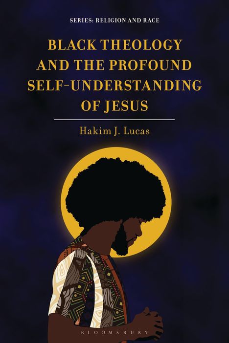 Titel: "Black Theology and the Profound Self-Understanding of Jesus." Autor: Hakim J. Lucas. Illustration einer betenden Person im Profil.