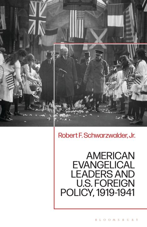 Robert F. Schwarzwalder, Jr., Titel: Führer und US-Außenpolitik 1919-1941. Schwarz-Weiß-Foto mit Flaggen und Menschen.