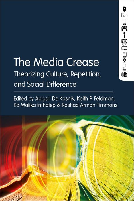 "The Media Crease: Theorizing Culture, Repetition, and Social Difference" von mehreren Herausgebern. Farbige Bücherseite.