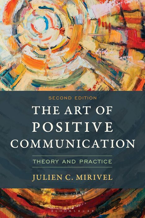 "THE ART OF POSITIVE COMMUNICATION" von Julien C. Mirivel. Bunte, abstrakte Kreise füllen das Bild.