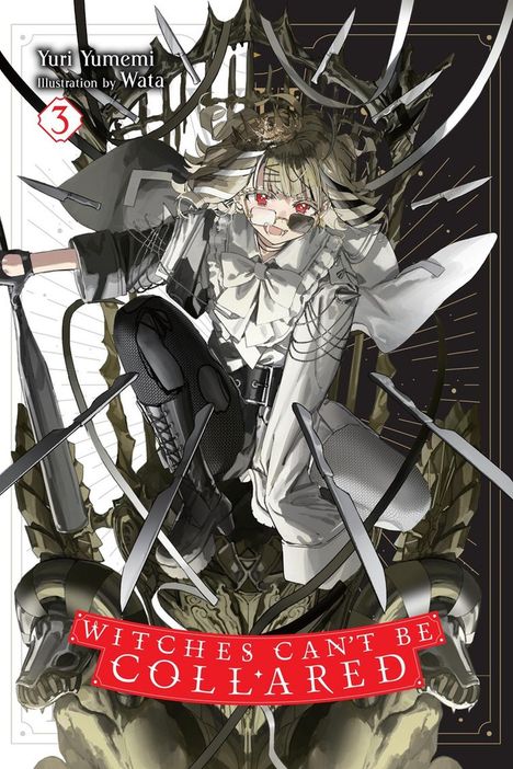 "Yuri Yumemi, Illustration by Wata, 3, Witches Can't Be Collared." Anime-Stil mit kämpferischer Figur und Waffen.