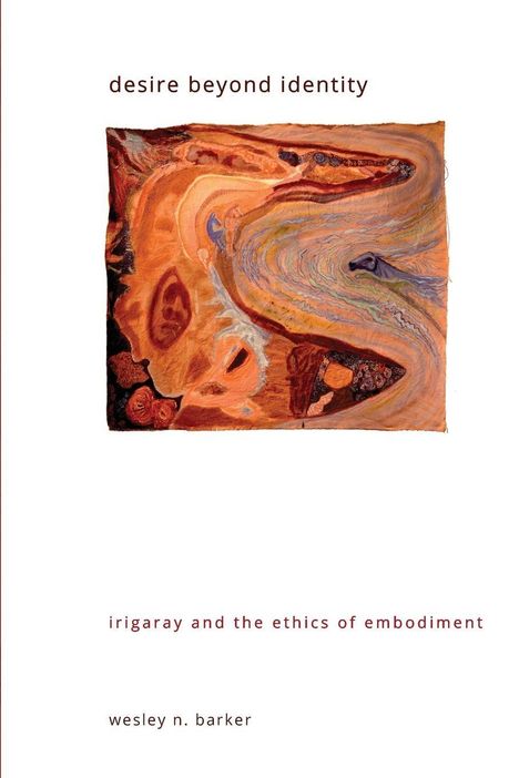 Wesley N Barker: Desire Beyond Identity, Buch