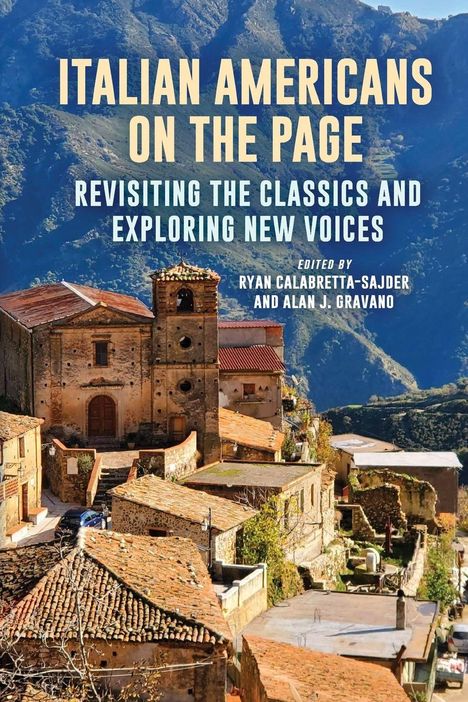 "ITALIAN AMERICANS ON THE PAGE: Revisiting the Classics and Exploring New Voices." Ein Dorf mit alten Gebäuden in den Bergen.