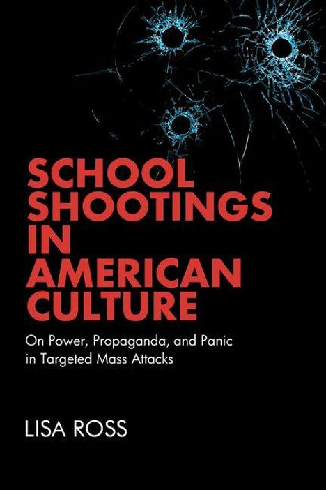 Lisa Ross: School Shootings in American Culture, Buch