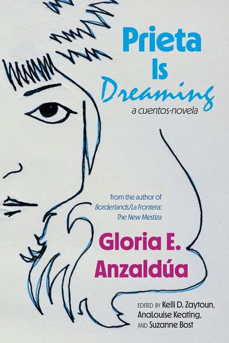 Gloria Anzaldúa: Prieta Is Dreaming, Buch