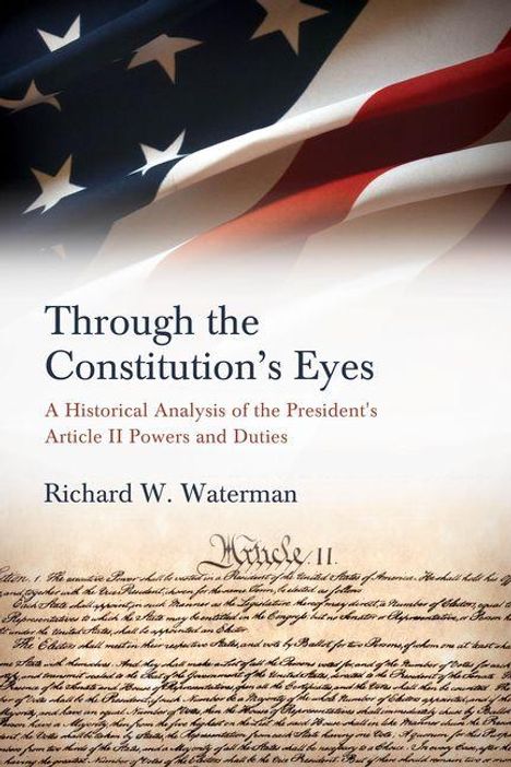 „Through the Constitution’s Eyes“, von Richard W. Waterman. Im Hintergrund die US-Flagge und ein Verfassungstext.