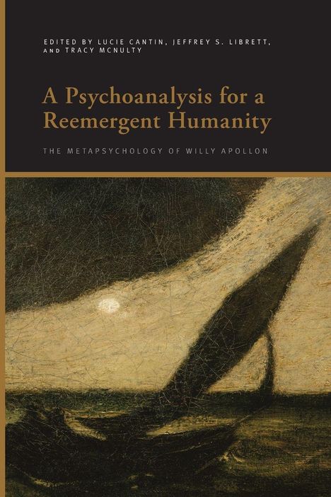 "A Psychoanalysis for a Reemergent Humanity" von Lucie Cantin, Jeffrey S. Librett, Tracy McNulty. Gemälde: Dunkles Segelboot.