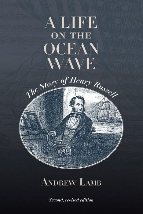 Titel: "A Life on the Ocean Wave". Thema: Henry Russell. Autor: Andrew Lamb. Darstellung: Illustration eines Mannes auf einem Schiff.