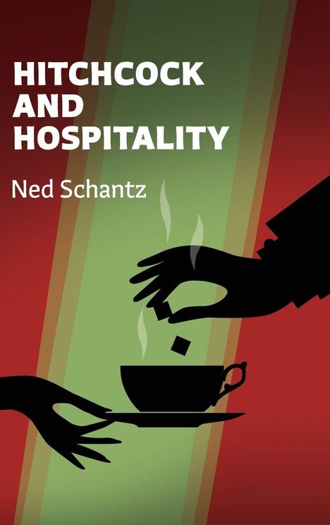 Text: "HITCHCOCK AND HOSPITALITY, Ned Schantz". Zwei Hände, eine hält eine Tasse, die andere fügt Würfel hinzu.