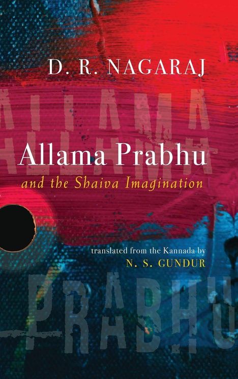 "D.R. Nagaraj, Allama Prabhu and the Shaiva Imagination, translated by N.S. Gundur." Farbige abstrakte Hintergrundillustration.