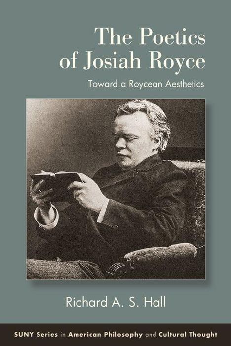 "The Poetics of Josiah Royce: Toward a Royceian Aesthetics" von Richard A. S. Hall. Foto eines Mannes, der ein Buch liest.