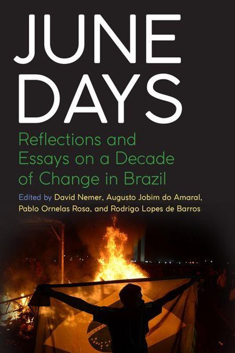 Text: JUNE DAYS. Reflections and Essays on a Decade of Change in Brazil. Hintergrund: Eine brennende Szene bei Nacht.