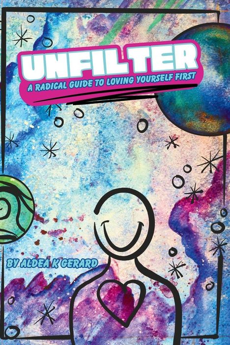 Aldea K Gerard: Unfilter, Buch