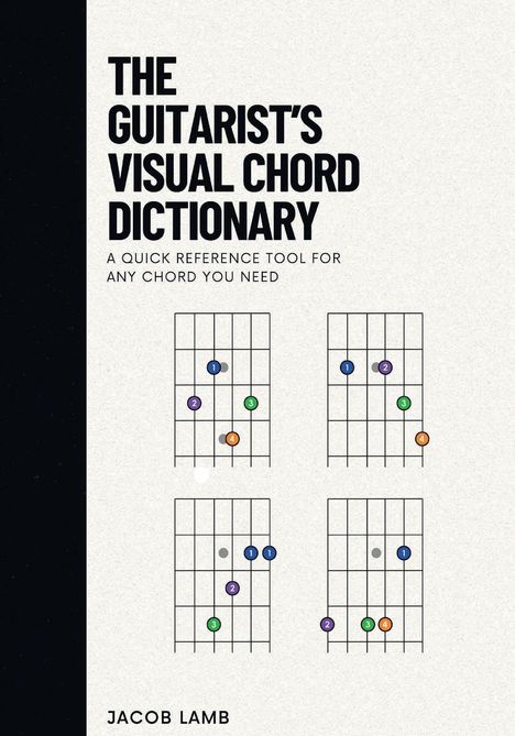 Jacob Lamb: The Guitarist's Visual Chord Dictionary, Buch