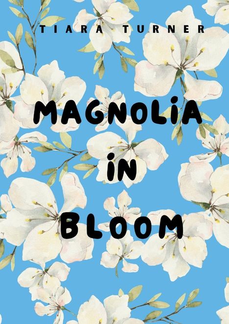 Tiara Turner: Magnolia In Bloom, Buch